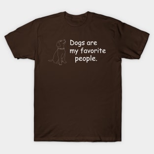 dogs are my favorite people T-Shirt